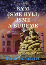Kým jsme byli, jsme a budeme