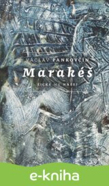 Marakéš. Šicke me naše