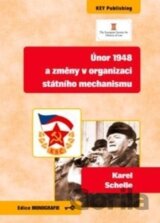 Únor 1948 a změny v organizaci státního mechanismu