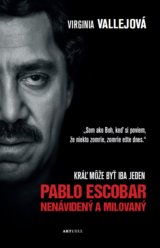 Pablo Escobar: Nenávidený a milovaný