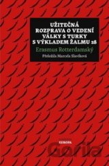 Užitečná rozprava o vedení války s Turky a výkladem Žalmu 28