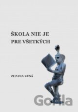 Škola nie je pre všetkých