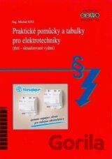Praktické pomůcky a tabulky pro elektrotechniky (třetí – aktualizované vydání)