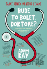 Bude to bolet, doktore?