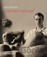 Becoming Henry Moore