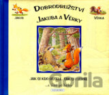 Dobrodružství Jakuba a Věrky Jak si kdo ustele, tak si i lehne