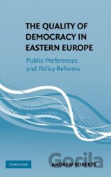 The Quality of Democracy in Eastern Europe