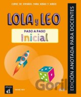 Lola y Leo paso a paso inicial - Edición anotada para el profesor