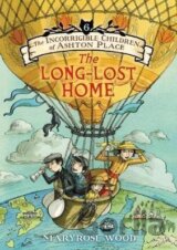 The Incorrigible Children of Ashton Place: Book VI: The Long-Lost Home