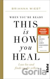 When You're Ready, This Is How You Heal
