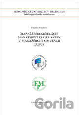 Manažérske simulácie Manažment tržieb a cien v manažérskej simulácii LUDUS