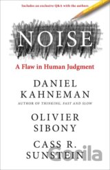 Noise: A Flaw in Human Judgment