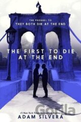 The First to Die at the End