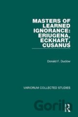 Masters of Learned Ignorance: Eriugena, Eckhart, Cusanus