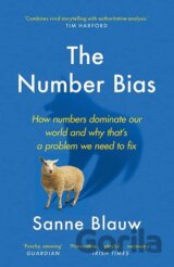 The Number Bias: How numbers dominate our world and why that's a problem we need to fix