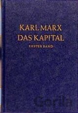 Das Kapital 1. Kritik der politischen Ökonomie