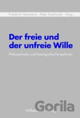 Hermanni, F: Der freie und der unfreie Wille