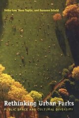 Rethinking Urban Parks : Public Space and Cultural Diversity