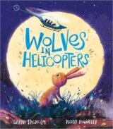 Wolves in Helicopters