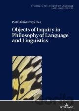 Objects of Inquiry in Philosophy of Language and Linguistics
