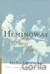 Hemingway - The Paris Years