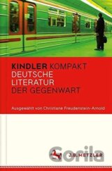 Kindler Kompakt: Deutsche Literatur der Gegenwart