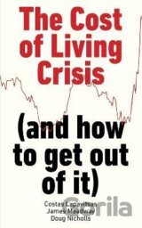 The Cost of Living Crisis: (and how to get out of it)