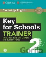 Key for Schools Trainer 2 Six Practice Tests with Answers and Teacher´s Notes with Audio