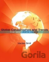 Global Catastrophes and Trends : The Next Fifty Years