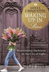 Waking Up in Paris: Overcoming Darkness in the City of Light