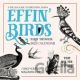 Effin´ Birds 2021 Wall Calendar : A Field Guide to Identification