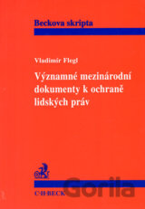 Významné mezinárodní dokumenty k ochraně lidských práv
