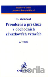 Promlčení a prekluze v obchodních závazkových vztazích