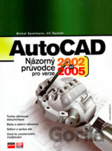 AutoCAD - názorný průvodce pro verze 2002 až 2005