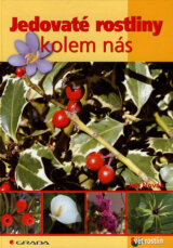 Jedovaté rostliny kolem nás