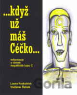 ...když už máš Céčko...