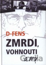 Zmrdi, vohnouti a my