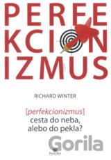 Perfekcionizmus – cesta do neba alebo do pekla?