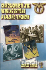 Českoslovenští letci ve Velké Británii a válečné fenomény