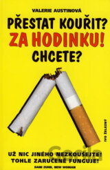 Přestat kouřit? Za hodinku! Chcete?