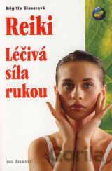 Reiki - Léčivá síla rukou