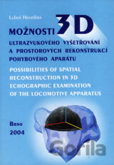 Možnosti 3D ultrazvukového vyšetřování a prostorových rekonstrukcí pohybového aparátu