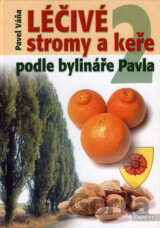 Léčivé stromy a keře podle bylináře Pavla 2