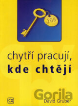 Chytří pracují, kde chtějí