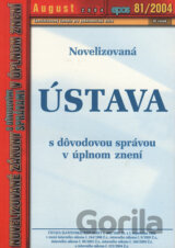 Novelizovaná Ústava s dôvodovou správou v úplnom znení