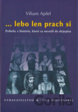 ...lebo len prach si