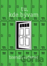 Tu, kde bývam
