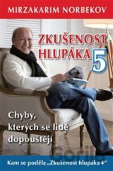 Zkušenost hlupáka 5 -  Chyby, kterých se lidé dopouštějí
