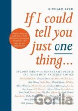 If I Could Tell You Just One Thing...