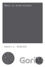 Měsíc je drsná milenka